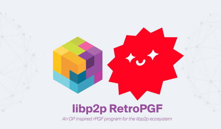 Announcing libp2p-rPGF-1, the first libp2p project RetroPGF Round!